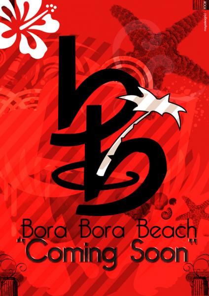 BORA BORA BEACH Coming Soon...